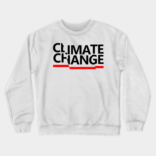 Climate Change Crewneck Sweatshirt by denip